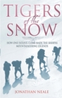 Tigers Of The Snow : Sherpa Climbers, 'Tigers of the Snow' - Book