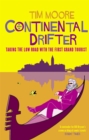 Continental Drifter : Taking the Low Road with the First Grand Tourist - Book