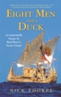 Eight Men And A Duck : An Improbable Voyage by Reed Boat to Easter Island - Book