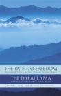 The Path To Freedom : Freedom in Exile and Ancient Wisdom, Modern World - Book