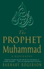 The Prophet Muhammad : A Biography - Book