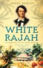 White Rajah : A Biography of Sir James Brooke - Book