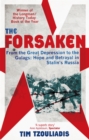 The Forsaken : From the Great Depression to the Gulags: Hope and Betrayal in Stalin's Russia - Book