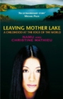 Leaving Mother Lake : A Girlhood at the Edge of the World - Book