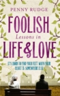 Foolish Lessons In Life And Love - Book