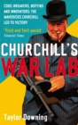 Churchill's War Lab : Code Breakers, Boffins and Innovators: the Mavericks Churchill Led to Victory - Book