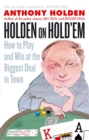 Holden On Hold'em : How to Play and Win at the Biggest Deal in Town - Book