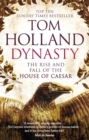 Dynasty : The Rise and Fall of the House of Caesar - Book