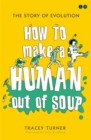 How to Make A Human Out of Soup - Book
