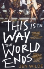 This Is The Way The World Ends - Book