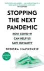 Stopping the Next Pandemic : The Pandemic that Never Should Have Happened, and How to Stop the Next One - eBook