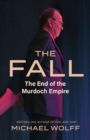 The Fall : The End of the Murdoch Empire - Book