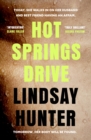 Hot Springs Drive : Absolutely unputdownable, pulse-pounding domestic noir - eBook