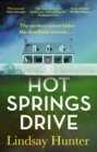 Hot Springs Drive : Absolutely unputdownable, pulse-pounding domestic noir - eBook