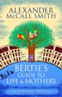 Bertie's Guide to Life and Mothers - eBook