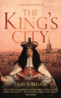 The King's City : London under Charles II: A city that transformed a nation - and created modern Britain - Book