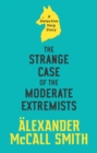 The Strange Case of the Moderate Extremists - eBook