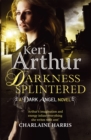 Darkness Splintered : Book 6 in series - Book
