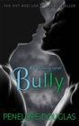 Bully : An unforgettable friends-to-enemies-to-lovers romance - Book