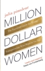 Million Dollar Women : The Essential Guide for Female Entrepreneurs Who Want to Go Big - Book