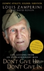 Don't Give Up, Don't Give In : Life Lessons from an Extraordinary Man - Book