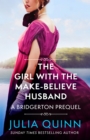 The Girl with the Make-Believe Husband : A Bridgerton Prequel - eBook