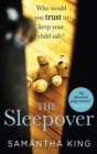 The Sleepover : An absolutely gripping, emotional thriller about a mother's worst nightmare - eBook