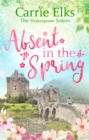 Absent in the Spring : the perfect feel-good romance - Book