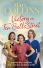 Victory on Ten Bells Street : a heart-warming East End saga - eBook
