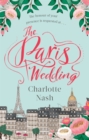The Paris Wedding : The romance of a lifetime in the City of Love - Book