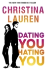 Dating You, Hating You : the perfect enemies-to-lovers romcom that'll have you laughing out loud - Book