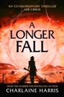 A Longer Fall : Escape into an alternative America. . . - eBook