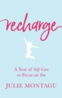 Recharge : A Year of Self-Care to Focus on You - eBook