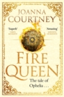Fire Queen : Shakespeare's Ophelia as you've never seen her before . . . - Book