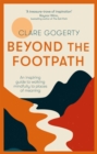 Beyond the Footpath : An inspiring guide to walking mindfully to places of meaning - Book