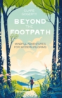 Beyond the Footpath : Mindful Adventures for Modern Pilgrims - Book
