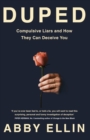 Duped : Compulsive Liars and How They Can Deceive You - eBook