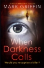 When Darkness Calls : A dark and twisty serial killer thriller - Book