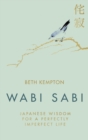 Wabi Sabi : Japanese Wisdom for a Perfectly Imperfect Life - eBook