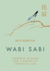 Wabi Sabi : Japanese Wisdom for a Perfectly Imperfect Life - Book