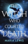 The Witch Who Courted Death - eBook