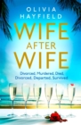 Wife After Wife : deliciously entertaining and addictive, the perfect beach read - Book