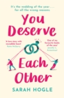You Deserve Each Other : The perfect escapist feel-good romance - Book
