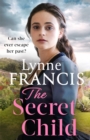 The Secret Child : an emotional and gripping historical saga - Book