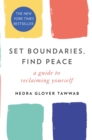 Set Boundaries, Find Peace : A Guide to Reclaiming Yourself - Book