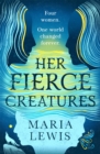 Her Fierce Creatures - Book