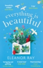 Everything is Beautiful: an uplifting, heartwarming novel about finding joy in little things - eBook