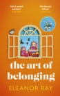 The Art of Belonging : The heartwarming new novel from the author of EVERYTHING IS BEAUTIFUL - Book
