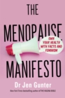 The Menopause Manifesto : Own Your Health with Facts and Feminism - Book