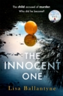 The Innocent One : The gripping, must-read thriller from the Richard & Judy Book Club bestselling author - Book
